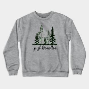 Just Breathe Tree and Nature Lover Design Crewneck Sweatshirt